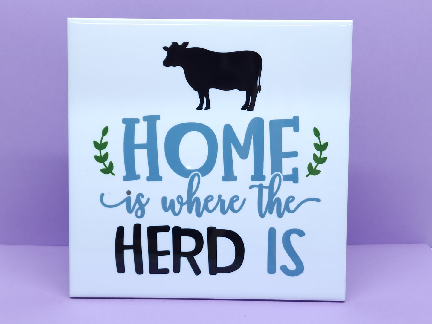 "Home is Where the Herd Is" 6x6 Decorative Ceramic Tile